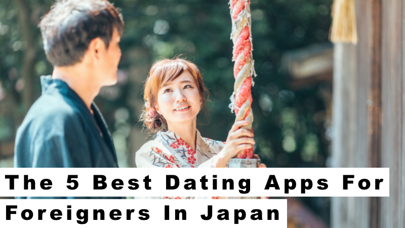 The 5 Best Dating Apps For Foreigners In Japan